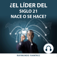 ¿EL LÍDER DEL SIGLO 21 NACE O SE HACE?