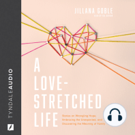 A Love-Stretched Life