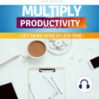 Multiply Your Productivity 10 Fold