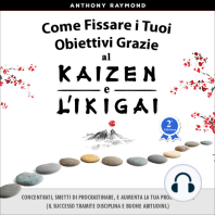 Come Fissare i Tuoi Obiettivi Grazie al Kaizen e l'Ikigai