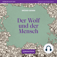 Der Wolf und der Mensch - Märchenstunde, Folge 91 (Ungekürzt)