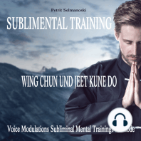 Sublimental Training - Wing Chun und Jeet Kune Do