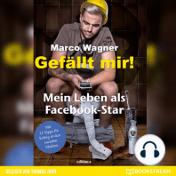 Gefällt mir! - Mein Leben als Facebook-Star (Ungekürzt)