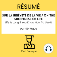 Résumé - On the Shortness of Life / Sur la brièveté de la vie 