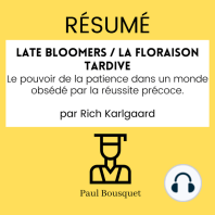 Résumé - Late Bloomers / La floraison tardive 