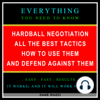 Hardball Negotiation - All the Best Tactics, How to Use Them, and Defend Against Them