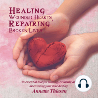 Healing Wounded Hearts, Repairing Broken Lives