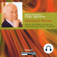 Hofmanns Reisen - Innere und äußere Reisen des LSD-Entdeckers Albert Hofmann