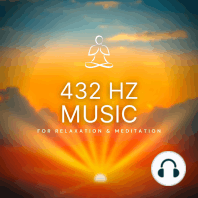 432 Hz Music for Relaxation & Meditation (432 Hertz Solfeggio)