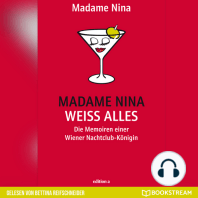 Madame Nina weiß alles - Die Memoiren einer Wiener Nachtclub-Königin (Ungekürzt)
