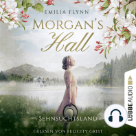 Morgan's Hall - Sehnsuchtsland - Die Morgan-Saga, Teil 2 (Ungekürzt)