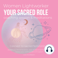 Women Lightworker your sacred role coaching session & meditations Connect to sacred femininity