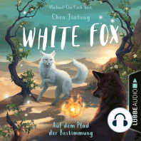 Auf dem Pfad der Bestimmung - White Fox, Teil 3 (Ungekürzt)