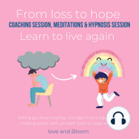From loss to hope coaching session, meditations & hypnosis session Learn to live again