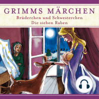 Grimms Märchen, Brüderchen und Schwesterchen/ Die sieben Raben
