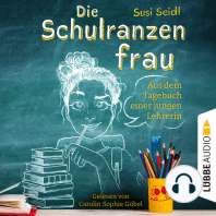 Die Schulranzenfrau - Aus dem Tagebuch einer jungen Lehrerin (Ungekürzt)