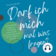 Darf ich mich mal was fragen? | 60 anregende Fragen um Verbindung herzustellen, Vertrauen aufzubauen und sich näher zu kommen