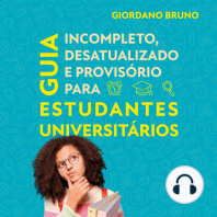 Guia Incompleto Desatualizado e Provisório para Estudantes Universitários