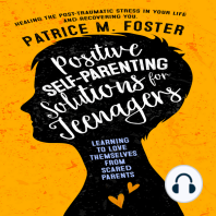 Positive Self-Parenting Solutions for Teenagers Learning to love themselves from Scared Parents