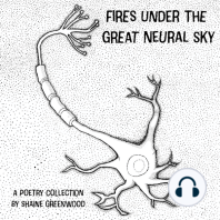 Fires Under the Great Neural Sky