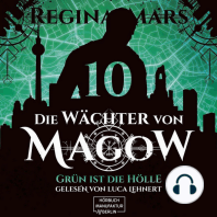 Grün ist die Hölle - Die Wächter von Magow, Band 10 (ungekürzt)