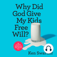 Why Did God Give My Kids Free Will?