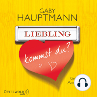 Liebling, kommst du?