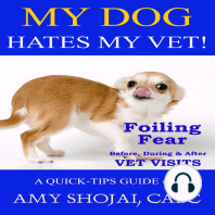 My Dog Hates My Vet!