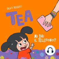 Tea. Mi dai il telefono?