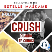 Crush 1. Cuando te conocí
