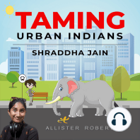 Taming Urban Indians