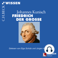 Friedrich der Große - LAUSCH Wissen, Band 9 (Ungekürzt)