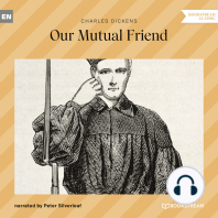 Our Mutual Friend (Unabridged)