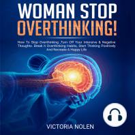 Woman Stop Overthinking!