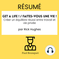 RÉSUMÉ - Get a Life ! / Faites-vous une vie ! 