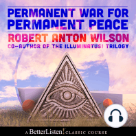 Permanent War for Permanent Peace with Robert Anton Wilson