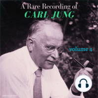 A Rare Recording of Carl Jung - Volume 4