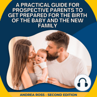 A Practical Guide for Prospective Parents to Get Prepared for the Birth of the Baby and the New Family