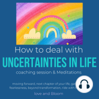 How to deal with uncertainties in life Coaching Session, Meditations & Hypnosis