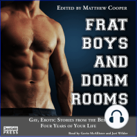 Frat Boys and Dorm Rooms: Gay, Erotic Stories from the Best Four Years of Your Life