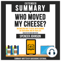 Extended Summary Of Who Moved My Cheese? - An Amazing Way To Deal With Change In Your Work And In Your Life