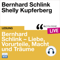Bernhard Schlink - Liebe, Vorurteile, Macht und Träume - lit.COLOGNE live (Ungekürzt)