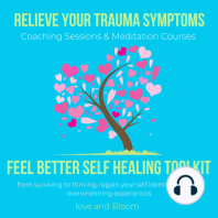 Relieve your Trauma symptoms Feel Better Self healing toolkit Coaching Sessions & Meditation Courses