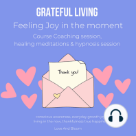 Grateful Living Feeling Joy in the moment Course Coaching session, healing meditations & hypnosis session