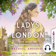 Die Ladys von London - Lady Abigail und der ehrenwerte Marquess - Die Serendipity-Reihe, Teil 2 (Ungekürzt)