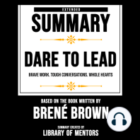 Extended Summary Of Dare To Lead - Brave Work. Tough Conversations. Whole Hearts
