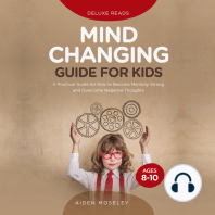 Mind Changing Guide for Kids Ages 8-10