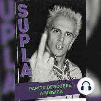 Supla - Papito descobre a música