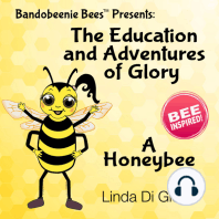 The Education and Adventures of Glory, A Honeybee
