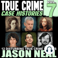 True Crime Case Histories - Volume 7